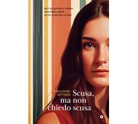 Scusa, ma non chiedo scusa