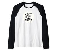 Scusa ma non Scusa Idioma Dichiarazione Maglia con Maniche Raglan