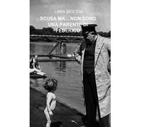 Scusa ma... non sono una parente di Federico