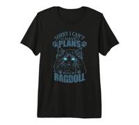 Scusa, Non Posso Avere Piani con Il Mio Ragdoll Maglietta Premium