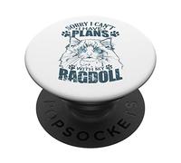 Scusa, non posso avere piani con il mio Ragdoll PopSockets PopGrip Adesivo