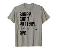 Scusa, Non Posso, Ceramica. Ciao. Funny Potter Ceramics Meme Maglietta