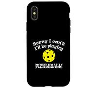 Scusa, non posso giocare a Pickleball Funny Design Custodia per iPhone X/XS