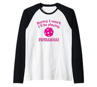 Scusa, Non Posso Giocare a Pickleball Funny Design Maglia con Maniche Raglan