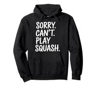 Scusa, Non Posso Giocare a Squash Funny Squash Player Felpa con Cappuccio