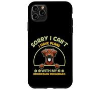 Scusa, Non posso - Ho piani con il mio Rhodesian Ridgeback Custodia per iPhone 11 Pro Max