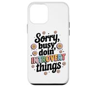 Scusa occupato Doin Introvert Things Testo Custodia per iPhone 12 mini