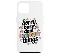 Scusa occupato Doin Introvert Things Testo Custodia per iPhone 13