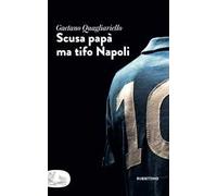 Scusa papà ma tifo Napoli