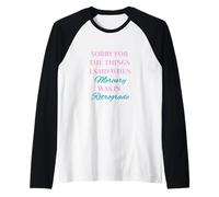 Scusa per Le Cose Che Ho Detto Quando Mercurio Era retrogrado Maglia con Maniche Raglan
