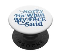 Scusa per quello che ha detto la mia faccia, divertente sarcastico, scuse PopSockets PopGrip Adesivo