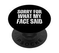 Scusa per quello che ha detto la mia faccia - Sarcastico PopSockets PopGrip Adesivo