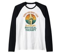 Scusa per Quello Che Ho Detto Durante la Terapia Fisica Maglia con Maniche Raglan