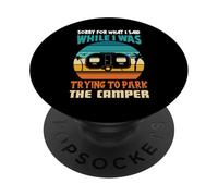Scusa per quello che ho detto mentre stavo parcheggiando il camper Divertente PopSockets PopGrip Adesivo