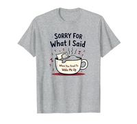 Scusa per Quello Che Ho Detto Quando Hai Cercato di svegliarmi Maglietta, Uomo, Grigio Melange, L