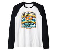 Scusa se Non stavo ascoltando, stavo pensando al Wind Surf Maglia con Maniche Raglan