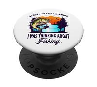 Scusa se non stavo ascoltando, stavo pensando all'abbigliamento da pesca PopSockets PopGrip Adesivo