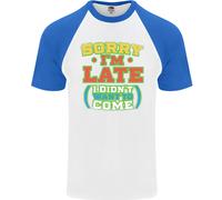 Scusa Se Sono In Ritardo Divertente Slogan Maglietta Baseball S/S Per Uomo
