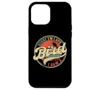 Scusa se sono in ritardo, ho visto un uccello, divertente, amante degli uccelli, vintage Custodia per iPhone 12 Pro Max