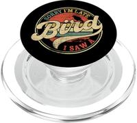 Scusa se sono in ritardo, ho visto un uccello, divertente, amante degli uccelli, vintage PopSockets PopGrip per MagSafe