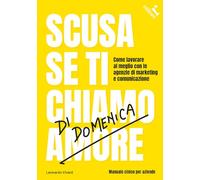 Scusa se ti chiamo di domenica