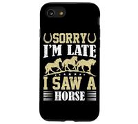 Scusa, sono in ritardo, ho visto un cavallo Custodia per iPhone SE (2020) / 7/8