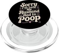 Scusa Sono in ritardo, mio marito ha dovuto fare la cacca moglie sarcastica PopSockets PopGrip per MagSafe
