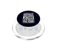 Scusa Sono in ritardo, non volevo venire Divertente francese sarcastico PopSockets PopGrip per MagSafe