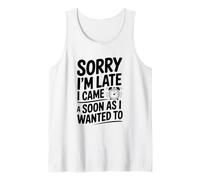 Scusa, Sono in Ritardo, Sono Arrivato Appena volevo Canotta