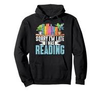 Scusa, Sono in Ritardo, stavo leggendo Libri Amante Bookworm Bibliophile Felpa con Cappuccio