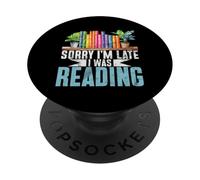 Scusa, sono in ritardo, stavo leggendo libri Amante Bookworm Bibliophile PopSockets PopGrip Adesivo