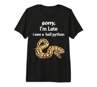 Scusa Sono in Ritardo Una Sega Una Palla Python Divertente Palla Python Maglietta Premium