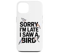 Scusate Il Ritardo Ho Visto Un Appassionato Di Uccelli Custodia per iPhone 13