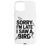 Scusate Il Ritardo Ho Visto Un Appassionato Di Uccelli Custodia per iPhone 15 Plus