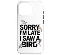 Scusate Il Ritardo Ho Visto Un Appassionato Di Uccelli Custodia per iPhone 16 Pro