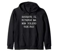 Scusate Il Ritardo Ma Non Volevo Venire Felpa con Cappuccio