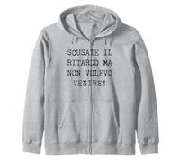 Scusate Il Ritardo Ma Non Volevo Venire Felpa con Cappuccio