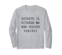 Scusate Il Ritardo Ma Non Volevo Venire Maglia a Manica
