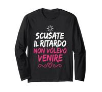 Scusate Il Ritardo Non Volevo Venire Maglia a Manica
