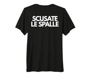 Scusate Le Spalle Stampa su Retro Maglietta Premium