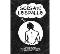 Scusate le spalle. Un'occasione per ridere, riflettere, ricontestualizzare