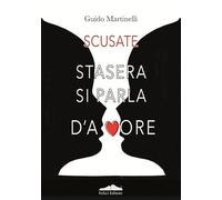 Scusate stasera si parla d'amore