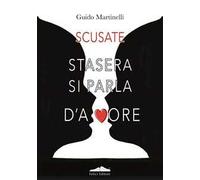 Scusate stasera si parla d'amore