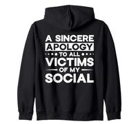 Scuse Sincere Vittime del Mio Sociale Felpa con Cappuccio