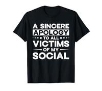 Scuse Sincere Vittime del Mio Sociale Maglietta