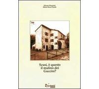 Scusi, è questo il mulino dei Guccini?