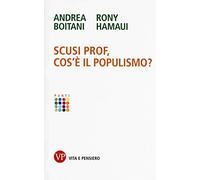 Scusi prof, cos'è il populismo?