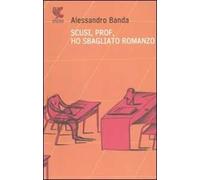 Scusi, prof, ho sbagliato romanzo