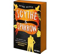 Scythe & Sparrow - Die große Liebe erscheint manchmal im finstersten Moment: Roman - Das Finale der spicy Dark-RomCom und Bestsellerserie: 3