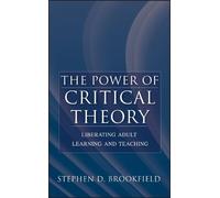 SD Brookfield The Power of Critical Theory - Liberating Adult (Copertina rigida)